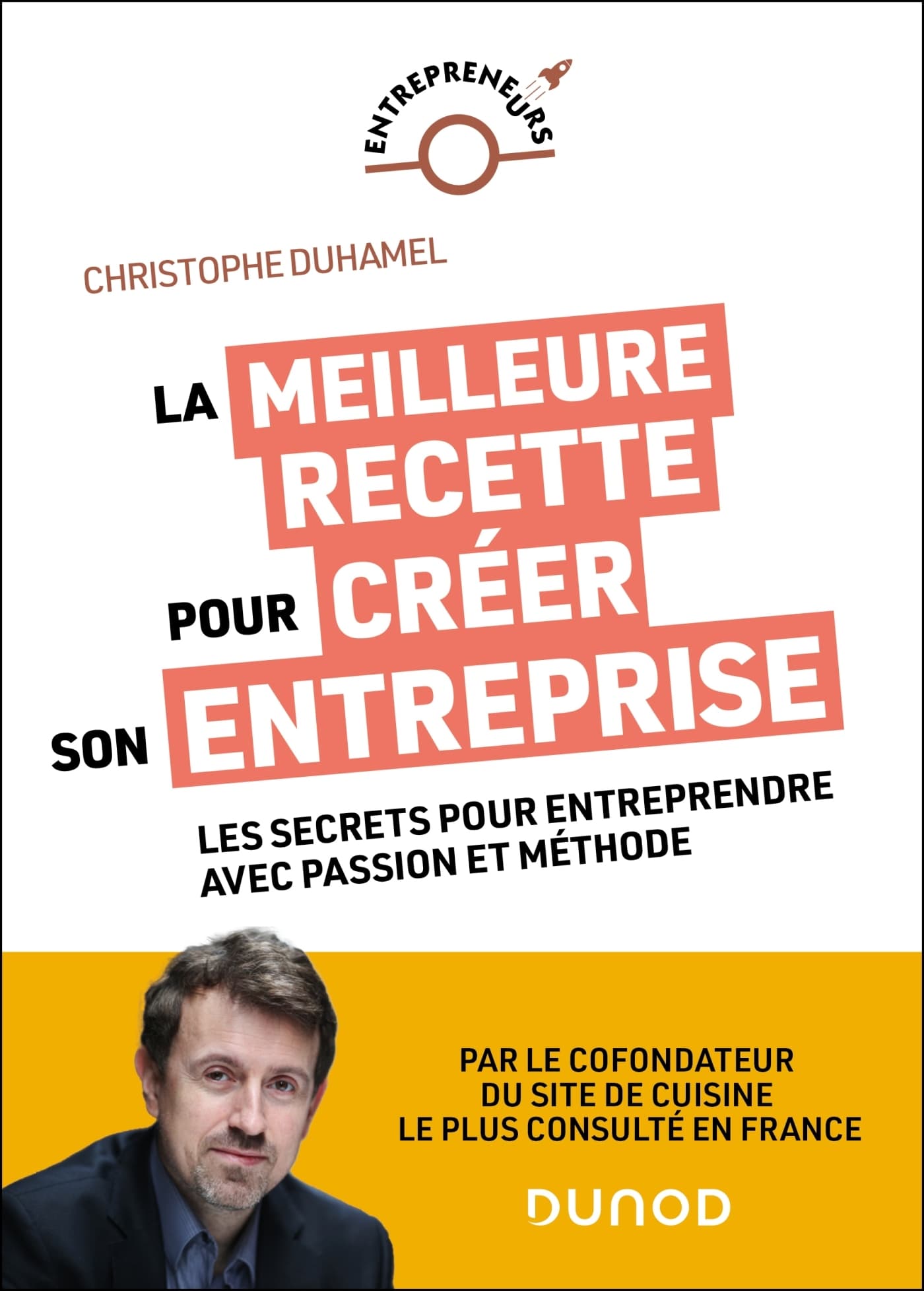 La meilleure recette pour créer son entreprise — Dunod